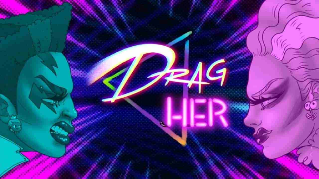 Drag Her, il videogame dove le protagoniste sono Drag Queen